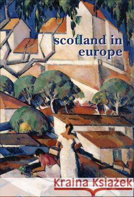 Scotland in Europe Tom Hubbard, R.D.S. Jack 9789042021006 Brill - książka