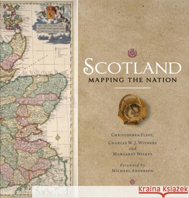 Scotland: Mapping the Nation Fleet, Christopher|||Wilkes, Margaret|||Withers, Charles W. J. 9781780274836  - książka