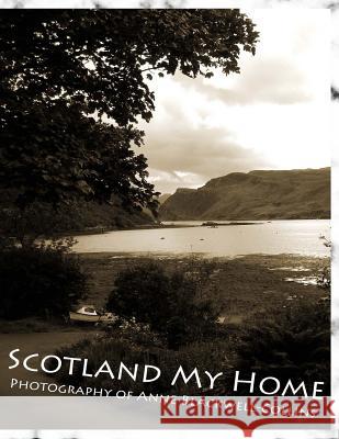Scotland My Home Anne Blackwel Jason Koba 9781478352488 Createspace - książka