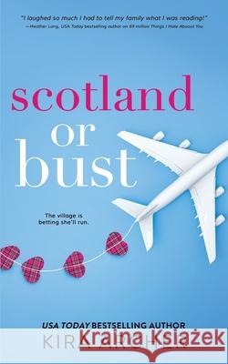 Scotland or Bust Kira Archer 9781720464167 Createspace Independent Publishing Platform - książka