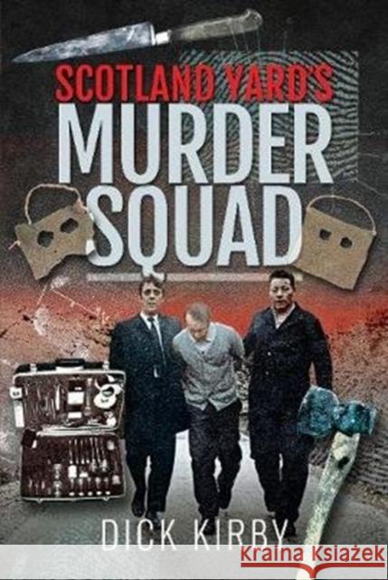 Scotland Yard's Murder Squad Dick Kirby 9781526765338 Pen & Sword Books Ltd - książka