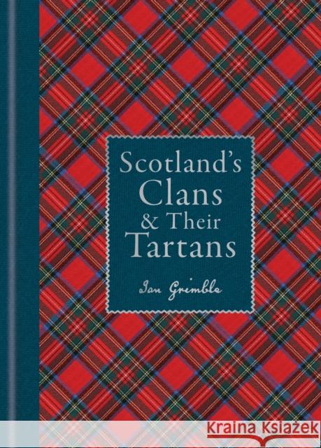 Scotland's Clans & their Tartans Ian Grimble 9781788405935 Octopus Publishing Group - książka