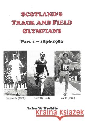 Scotland's Track and Field Olympians John W Keddie 9780244538163 Lulu.com - książka