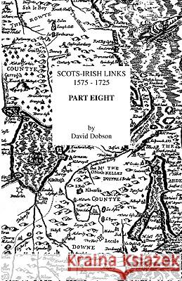 Scots-Irish Links 1575-1725. Part Eight David Dobson 9780806354613 Genealogical Publishing Company - książka