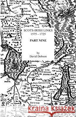 Scots-Irish Links, 1575-1725. Part Nine David Dobson 9780806356198 Genealogical Publishing Company - książka