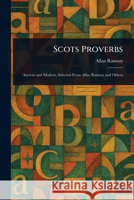 Scots Proverbs Allan Ramsay 9781025240404 Anson Street Press - książka