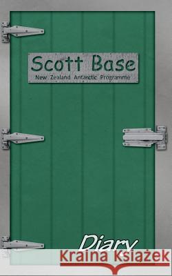 Scott Base Diary - 52 Week: 52 Week Perpetural Diary Snapping Turtle Books 9781515335177 Createspace - książka