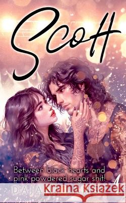 Scott: Between black hearts and pink powdered sugar shit Dajana Lange 9783819247729 Bod - Books on Demand - książka