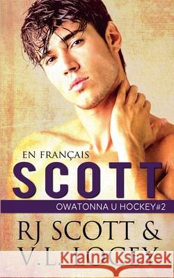 Scott (en fran?ais) Rj Scott V. L. Locey 9781785646447 Love Lane Books Ltd - książka