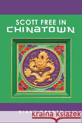 Scott Free in Chinatown Diane Dryden 9781973617693 Westbow Press - książka