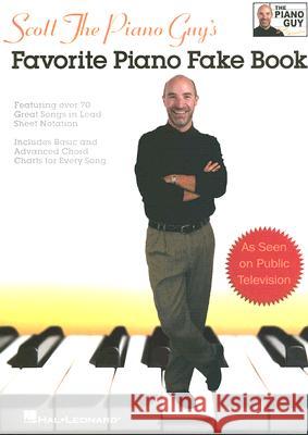 Scott the Piano Guy's Favorite Piano Fake Book Scott Houston 9781423413172 Hal Leonard Publishing Corporation - książka