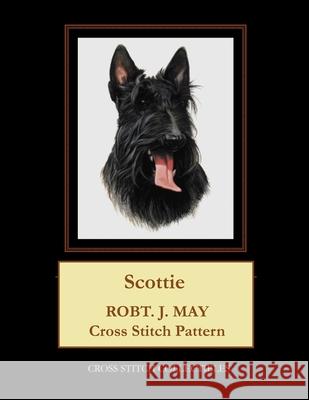 Scottie: Robt. J. May Cross Stitch Pattern Cross Stitch Collectibles Kathleen George 9781979373357 Createspace Independent Publishing Platform - książka
