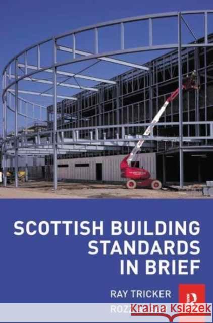 Scottish Building Standards in Brief Ray Tricker Rozz Algar 9781138162365 Routledge - książka