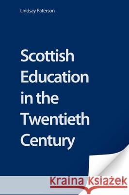 Scottish Education in the Twentieth Century Lindsay Paterson 9780748615902 Edinburgh University Press - książka