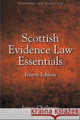 Scottish Evidence Law Essentials James Chalmers 9781474407779 Edinburgh University Press - książka