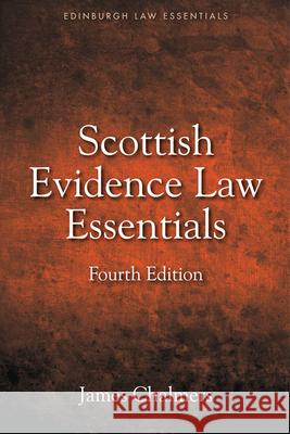 Scottish Evidence Law Essentials James Chalmers 9781474407786 Edinburgh University Press - książka