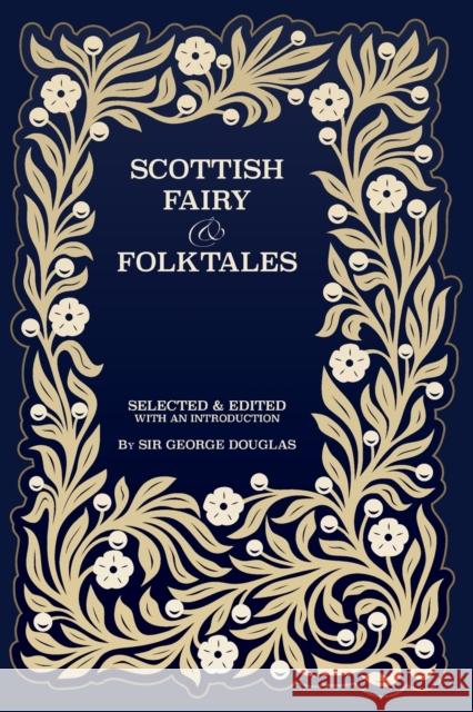 Scottish Fairy and Folk Tales George Douglas 9781608642403 Arabi Manor - książka