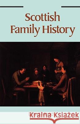 Scottish Family History David Moody 9780806312682 Genealogical Publishing Company - książka