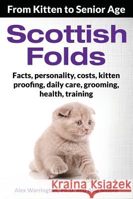 Scottish Folds: From Kitten to Senior Age Asia Moore 9781916430204 Worldwide Information Publishing - książka