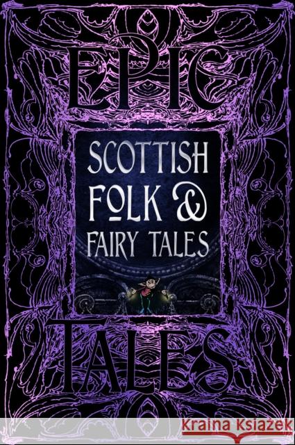 Scottish Folk & Fairy Tales: Epic Tales  9781804175903 Flame Tree Publishing - książka