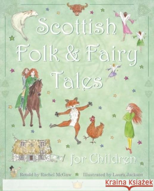 Scottish Folk & Fairy Tales for Children Rachel McGaw 9781842048979 Lomond Books - książka