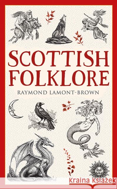 Scottish Folklore Raymond Lamont-Brown 9781780278476 Birlinn General - książka