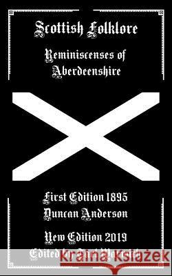 Scottish Folklore: Reminiscenses of Aberdeenshire Tarl Warwick Duncan Anderson 9781794235427 Independently Published - książka