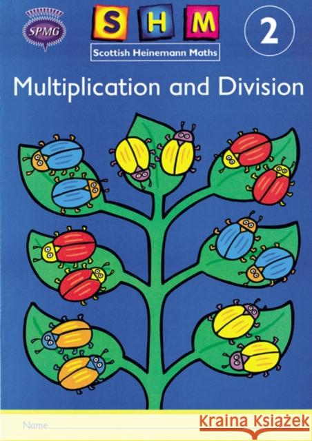 Scottish Heinemann Maths 2, Multiplication and Divison Activity Book 8 Pack   9780435171001 Pearson Education Limited - książka