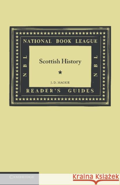 Scottish History J. D. Mackie 9781107622166 Cambridge University Press - książka