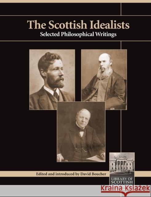 Scottish Idealists: Selected Philosophical Writings Boucher, David 9780907845720 Imprint Academic - książka