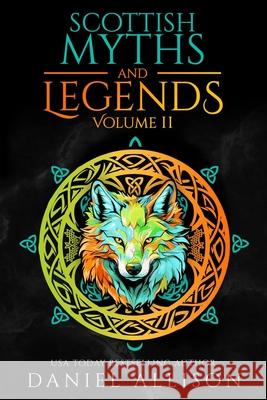 Scottish Myths & Legends: Volume II Daniel Allison 9781838040390 House of Legends - książka
