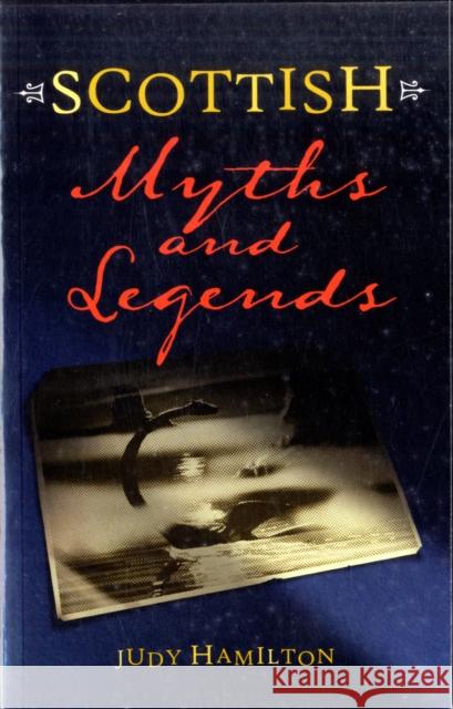Scottish Myths and Legends Judy Hamilton 9781902407845 The Gresham Publishing Co. Ltd - książka