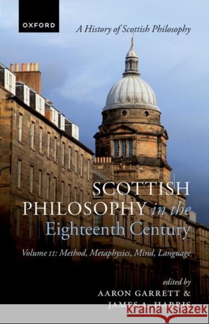 Scottish Philosophy in the Eighteenth Century, Volume II: Method, Metaphysics, Mind, Language  9780198807940 OUP Oxford - książka