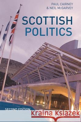 Scottish Politics Paul Cairney Neil McGarvey  9780230390478 Palgrave Macmillan - książka