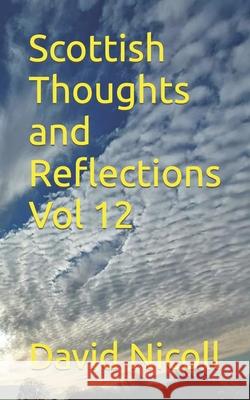 Scottish Thoughts and Reflections Vol 12 Nicoll David Nicoll 9798411671001 Independently published - książka