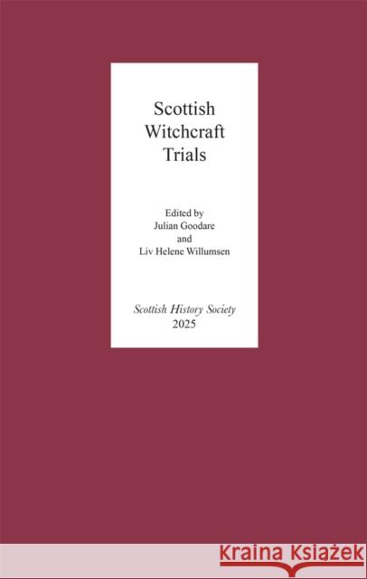 Scottish Witchcraft Trials Julian Goodare LIV Helene Willumsen 9780906245507 Scottish History Society - książka