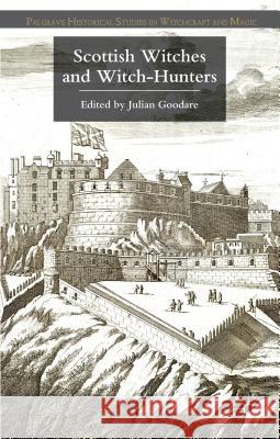 Scottish Witches and Witch-Hunters Julian Goodare 9781137355935  - książka