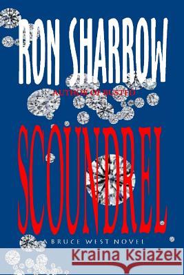 Scoundrel Ron Sharrow 9781543200553 Createspace Independent Publishing Platform - książka