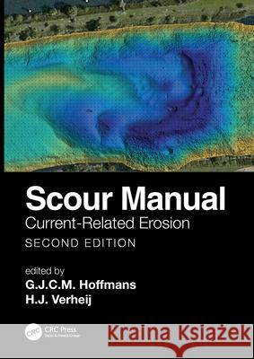 Scour Manual: Current-Related Erosion Hoffmans, G. J. C. M. 9780367675974 Taylor & Francis Ltd - książka