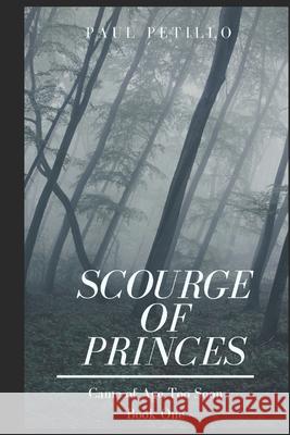 Scourge of Princes: Came of Age Too Soon Paul Petillo 9780982959329 R. R. Bowker - książka