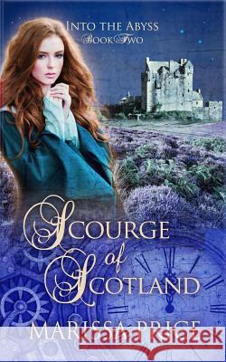 Scourge of Scotland Marissa Price The Literature Factory 9780648127970 Literature Factory - książka