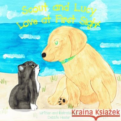 Scout and Lucy: Love at First Sight Debbie Hester Debbie Hester 9781502472281 Createspace Independent Publishing Platform - książka