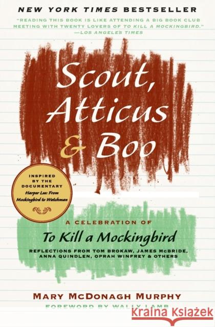 Scout, Atticus & Boo: A Celebration of to Kill a Mockingbird Mary McDonagh Murphy 9780061924125 Harper Perennial - książka