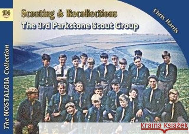 Scouting & Recollections The 3rd Parkstone Scout Group Chris Harris 9781857945492 Mortons Media Group - książka