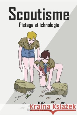 Scoutisme: Pistage et ichnologie Jérôme Baldasso 9798332313820 Independently Published - książka