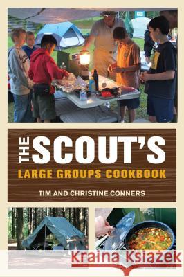 Scout's Large Groups Cookbook Tim Conners Christine Conners 9780762779116 FalconGuide - książka