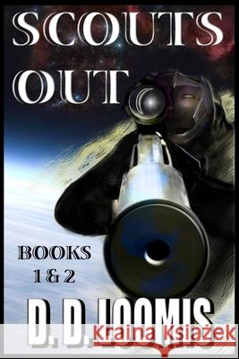 Scouts Out: Books One and Two Danny Loomis 9781973255949 Independently Published - książka