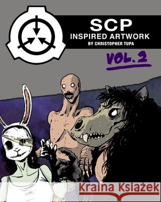 SCP Inspired Artwork Volume 2 Christopher Tupa   9798773318859 Independently Published - książka