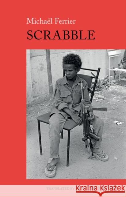 Scrabble: A Chadian Childhood Michael Ferrier 9781802076851 Liverpool University Press - książka