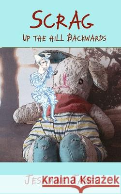 Scrag - Up The Hill Backwards James, Jesamine 9781491031865 Createspace - książka